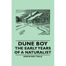 Dune Boy - The Early Years of a Naturalist