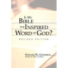 Is My Bible the Inspired Word of God?: Revised Edition