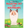 Reading a Good English Book for Children: Bella the Cat and Her Friends (A Book Present for Beginning Readers)