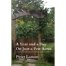 A Year and a Day on Just a Few Acres
