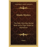 Hindu Mystics: The Fakir Who Was Buried Alive and a Tiger Killed by Hypnotism