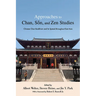 Approaches to Chan, Sŏn, and Zen Studies: Chinese Chan Buddhism and Its Spread throughout East Asia