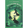 The Lancashire Witches: A Romance of Pendle Forest