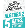 Summit Math Algebra 2 Book 5: Rates: Motion, Work and Interest