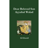 Dear Beloved Son - Ayyuhal Walad