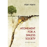 Atonement for a Sinless Society: Second Edition