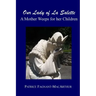 Our Lady of La Salette: A Mother Weeps for Her Children