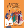 Interviews by a Clueless White Woman