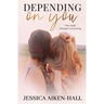 Depending On You