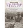 Still Fighting the Civil War: The American South and Southern History (Updated)