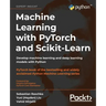 Machine Learning with PyTorch and Scikit-Learn: Develop machine learning and deep learning models with Python