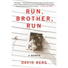 Run, Brother, Run: A Memoir of a Murder in My Family