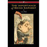 The Importance of Being Earnest (Wisehouse Classics Edition)
