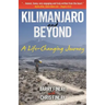 Kilimanjaro and Beyond: A Life-Changing Journey