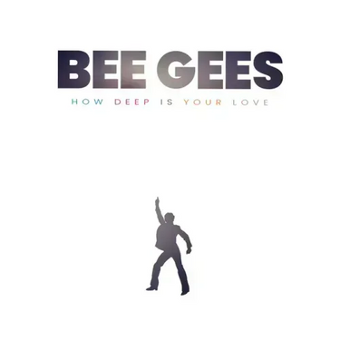 Bee Gees: How Deep Is Your Love