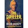 The Driller: Life Cycle