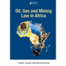 Oil, Gas and Mining Law in Africa