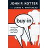 Buy-In: Saving Your Good Idea from Getting Shot Down