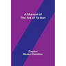 A Manual of the Art of Fiction
