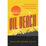 Oil Beach: How Toxic Infrastructure Threatens Life in the Ports of Los Angeles and Beyond