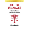 The Legal Wellness Kit: 7 Essential Tools to Sue-Proof Your Business