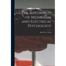 The Philosophy of Mesmerism and Electrical Psychology