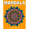 Mandala Color Books For Adults: Stress Relieving Designs: Relaxation Mandala Designs