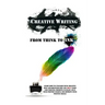 Creative Writing - From Think To Ink: Learn How To Unleash Your Creative Self and Discover Why You Don't Need 1000 Writing Prompts To Blast Away Your