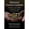 Holocaust Cinema Complete: A History and Analysis of 400 Films, with a Teaching Guide