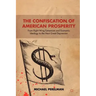 The Confiscation of American Prosperity: From Right-Wing Extremism and Economic Ideology to the Next Great Depression