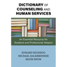 Dictionary of Counseling and Human Services: An Essential Resource for Students and Professional Helpers