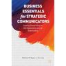 Business Essentials for Strategic Communicators: Creating Shared Value for the Organization and Its Stakeholders