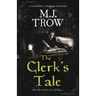 The Clerk's Tale: a gripping medieval murder mystery