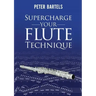Supercharge Your Flute Technique