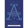The Apostles' Creed: Discovering Authentic Christianity in an Age of Counterfeits