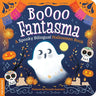 Boooo Fantasma: A Spooky Bilingual Halloween Book