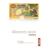 The Banknote Book: Ceylon