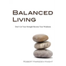 Balanced Living: Don't Let Your Strength Become Your Weakness