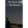My Heart On My Sleeve