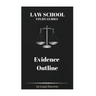 Law School Study Guides: Evidence Outline
