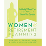 Women and Retirement Planning: Understanding Retirement Plans, Investment Choices, and Retirement Plan Distributions