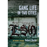 Gang Life in Two Cities: An Insider's Journey