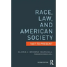 Race, Law, and American Society: 1607-Present