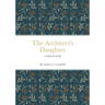 The Architect's Daughter: a brief tale of life
