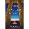 Our Sacred Honor (A Luke Stone Thriller-Book 6)