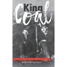 King Coal: A Social History of Coal Mining in Alberta