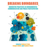 Breaking Boundaries: Innovative Practices in Environmental Communication and Public Participation