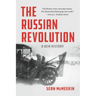 The Russian Revolution: A New History