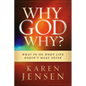 Why, God, Why?
