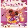Taliyah's Way